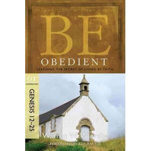 David C Cook Publishing Company Be Obedient ( Genesis 12- 24 ) : Learning The Secret Of Living By Faith David C Cook Publishing Company Be Obedient ( Genesis 12- 24 ) : Learning The Secret Of Living By Faith