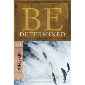 David C Cook Publishing Company Be Determined ( Nehemiah ) : Standing Firm In The Face Of Opposition David C Cook Publishing Company Be Determined ( Nehemiah ) : Standing Firm In The Face Of Opposition