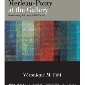 State University of New York Press Merleau-Ponty At The Gallery : Questioning Art Beyond His Reach State University of New York Press Merleau-Ponty At The Gallery : Questioning Art Beyond His Reach