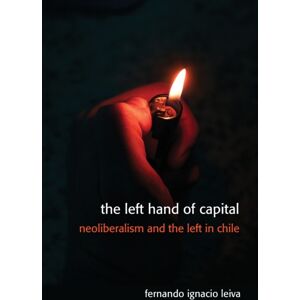 State University of New York Press The Left Hand Of Capital : Neoliberalism And The Left In Chile State University of New York Press The Left Hand Of Capital : Neoliberalism And The Left In Chile