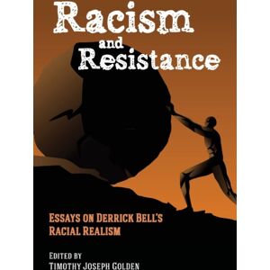 State University of New York Press Racism And Resistance : Essays On Derrick Bell'S Racial Realism State University of New York Press Racism And Resistance : Essays On Derrick Bell'S Racial Realism