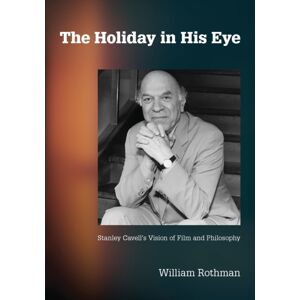 State University of New York Press The Holiday In His Eye : Stanley Cavell'S Vision Of Film And Philosophy State University of New York Press The Holiday In His Eye : Stanley Cavell'S Vision Of Film And Philosophy
