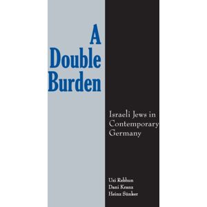 State University of New York Press A Double Burden : Israeli Jews In Contemporary Germany State University of New York Press A Double Burden : Israeli Jews In Contemporary Germany
