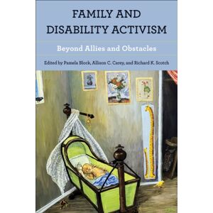Temple University Press,U.S. Family And Disability Activism : Beyond Allies And Obstacles Temple University Press,U.S. Family And Disability Activism : Beyond Allies And Obstacles