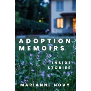 Temple University Press,U.S. Adoption Memoirs : Inside Stories Temple University Press,U.S. Adoption Memoirs : Inside Stories