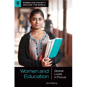 Bloomsbury Publishing PLC Women And Education : Global Lives In Focus Bloomsbury Publishing PLC Women And Education : Global Lives In Focus