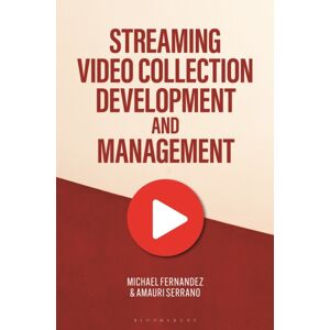Bloomsbury Publishing Plc Streaming Video Collection Development And Management Bloomsbury Publishing Plc Streaming Video Collection Development And Management