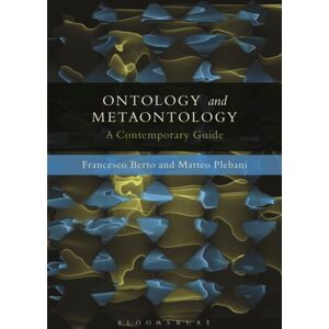 Bloomsbury Publishing Plc Ontology And Metaontology : A Contemporary Guide Bloomsbury Publishing Plc Ontology And Metaontology : A Contemporary Guide