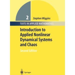 Springer-Verlag New York Inc. Introduction To Applied Nonlinear Dynamical Systems And Chaos Springer-Verlag New York Inc. Introduction To Applied Nonlinear Dynamical Systems And Chaos