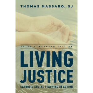 Rowman & Littlefield Living Justice : Catholic Social Teaching In Action Rowman & Littlefield Living Justice : Catholic Social Teaching In Action