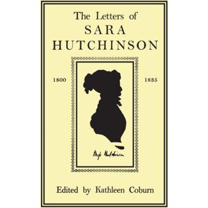 University of Toronto Press The Letters Of Sara Hutchinson University of Toronto Press The Letters Of Sara Hutchinson