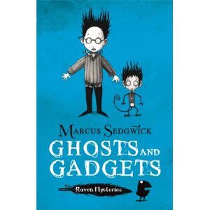 Hachette Children's Group Raven Mysteries: Ghosts And Gadgets : Book 2 Hachette Children's Group Raven Mysteries: Ghosts And Gadgets : Book 2