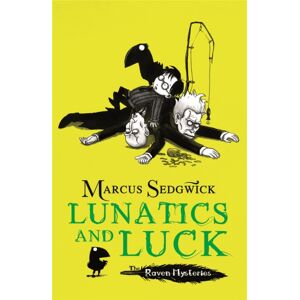 Hachette Children's Group Raven Mysteries: Lunatics And Luck : Book 3 Hachette Children's Group Raven Mysteries: Lunatics And Luck : Book 3