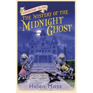 Hachette Children's Group Adventure Island: The Mystery Of The Midnight Ghost : Book 2 Hachette Children's Group Adventure Island: The Mystery Of The Midnight Ghost : Book 2