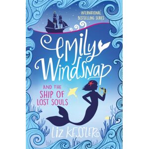 Hachette Children's Group Emily Windsnap And The Ship Of Lost Souls : Book 6 Hachette Children's Group Emily Windsnap And The Ship Of Lost Souls : Book 6