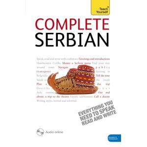 John Murray Press Complete Serbian Beginner To Intermediate Book And Audio Course : Learn To Read, Write, Speak And Understand A Language With Teach Yourself John Murray Press Complete Serbian Beginner To Intermediate Book And Audio Course : Learn To Read, Write, Speak And Understand A Language With Teach Yourself