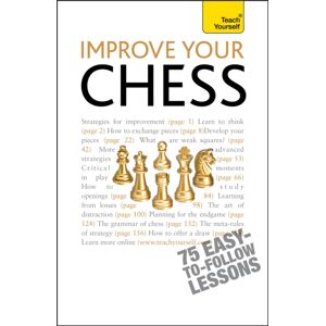 John Murray Press Improve Your Chess: Teach Yourself John Murray Press Improve Your Chess: Teach Yourself