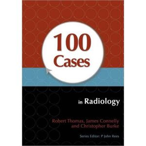 Taylor & Francis Ltd 100 Cases In Radiology Taylor & Francis Ltd 100 Cases In Radiology