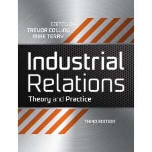 John Wiley and Sons Ltd Industrial Relations : Theory And Practice John Wiley and Sons Ltd Industrial Relations : Theory And Practice