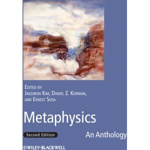 John Wiley and Sons Ltd Metaphysics : An Anthology John Wiley and Sons Ltd Metaphysics : An Anthology