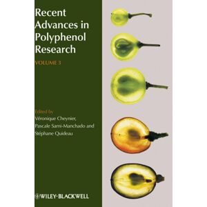 John Wiley and Sons Ltd Recent Advances In Polyphenol Research, Volume 3 John Wiley and Sons Ltd Recent Advances In Polyphenol Research, Volume 3