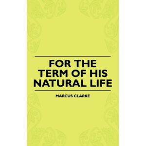 Read Books For The Term Of His Natural Life Read Books For The Term Of His Natural Life