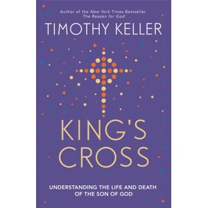 John Murray Press King'S Cross : The Story Of The World In The Life Of Jesus John Murray Press King'S Cross : The Story Of The World In The Life Of Jesus
