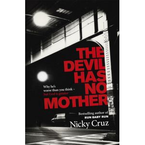 John Murray Press The Devil Has No Mother : Why He'S Worse Than You Think - But God Is Greater John Murray Press The Devil Has No Mother : Why He'S Worse Than You Think - But God Is Greater