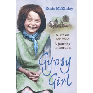 Hodder & Stoughton Gypsy Girl : A Life On The Road. A Journey To Freedom. Hodder & Stoughton Gypsy Girl : A Life On The Road. A Journey To Freedom.