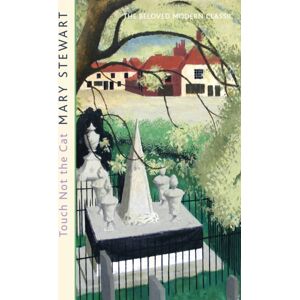 Hodder & Stoughton Touch Not The Cat : The Classic Suspense Novel From The Queen Of The Romantic Mystery Hodder & Stoughton Touch Not The Cat : The Classic Suspense Novel From The Queen Of The Romantic Mystery