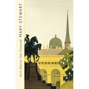 Hodder & Stoughton Airs Above The Ground : The Suspenseful Love Story From The Queen Of The Romantic Mystery Hodder & Stoughton Airs Above The Ground : The Suspenseful Love Story From The Queen Of The Romantic Mystery