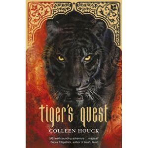 Hodder & Stoughton Tiger'S Quest : Tiger Saga Book 2 Hodder & Stoughton Tiger'S Quest : Tiger Saga Book 2