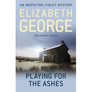 Hodder & Stoughton Playing For The Ashes : An Inspector Lynley Novel: 7 Hodder & Stoughton Playing For The Ashes : An Inspector Lynley Novel: 7