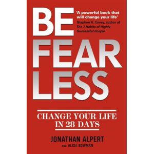 Hodder & Stoughton Be Fearless : Change Your Life In 28 Days Hodder & Stoughton Be Fearless : Change Your Life In 28 Days