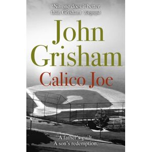Hodder & Stoughton Calico Joe : The Unforgettable Family Drama From The Number 1 Sunday Times selling Author Hodder & Stoughton Calico Joe : The Unforgettable Family Drama From The Number 1 Sunday Times selling Author