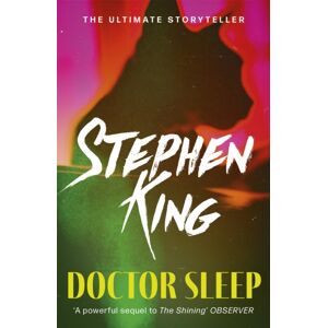 Hodder & Stoughton Doctor Sleep : A Chilling Classic From The No. 1 seller Hodder & Stoughton Doctor Sleep : A Chilling Classic From The No. 1 seller
