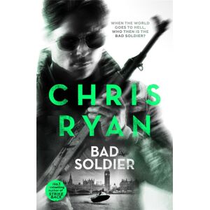 Hodder & Stoughton Bad Soldier : Danny Black Thriller 4 Hodder & Stoughton Bad Soldier : Danny Black Thriller 4