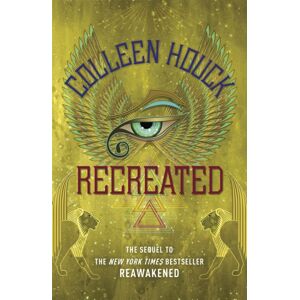 Hodder & Stoughton Recreated : Book Two In The Reawakened Series, Filled With Egyptian Mythology, Intrigue And Romance Hodder & Stoughton Recreated : Book Two In The Reawakened Series, Filled With Egyptian Mythology, Intrigue And Romance