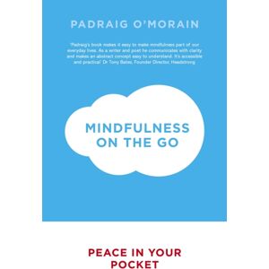 Hodder & Stoughton Mindfulness On The Go : Peace In Your Pocket Hodder & Stoughton Mindfulness On The Go : Peace In Your Pocket
