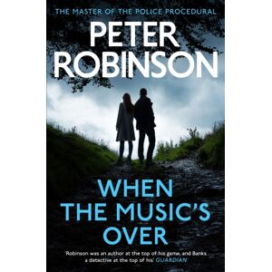 Hodder & Stoughton When The Music'S Over : The 23rd Dci Banks Novel From The Master Of The Police Procedural Hodder & Stoughton When The Music'S Over : The 23rd Dci Banks Novel From The Master Of The Police Procedural