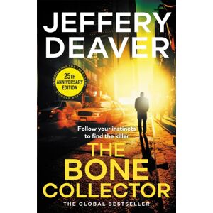 Hodder & Stoughton The Bone Collector : The Thrilling First Novel In The selling Lincoln Rhyme Mystery Series Hodder & Stoughton The Bone Collector : The Thrilling First Novel In The selling Lincoln Rhyme Mystery Series