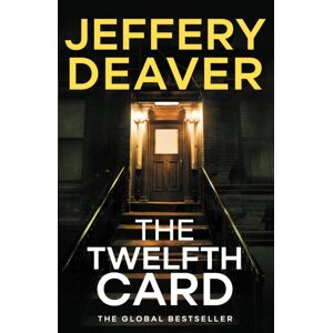 Hodder & Stoughton The Twelfth Card : Lincoln Rhyme Book 6 Hodder & Stoughton The Twelfth Card : Lincoln Rhyme Book 6