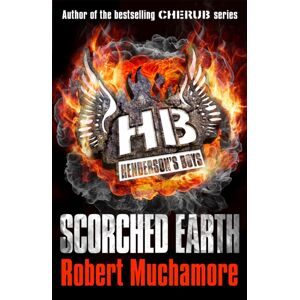 Hachette Children's Group Henderson'S Boys: Scorched Earth : Book 7 Hachette Children's Group Henderson'S Boys: Scorched Earth : Book 7
