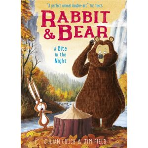 Hachette Children's Group Rabbit And Bear: A Bite In The Night : Book 4 Hachette Children's Group Rabbit And Bear: A Bite In The Night : Book 4