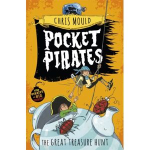 Hachette Children's Group Pocket Pirates: The Great Treasure Hunt : Book 4 Hachette Children's Group Pocket Pirates: The Great Treasure Hunt : Book 4