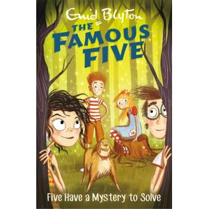 Hachette Children's Group Famous Five: Five Have A Mystery To Solve : Book 20 Hachette Children's Group Famous Five: Five Have A Mystery To Solve : Book 20