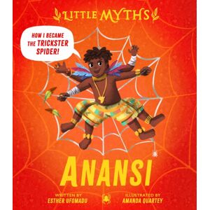 Hachette Children's Group Little Myths: Anansi Hachette Children's Group Little Myths: Anansi