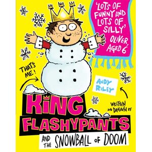 Hachette Children's Group King Flashypants And The Snowball Of Doom : Book 5 Hachette Children's Group King Flashypants And The Snowball Of Doom : Book 5
