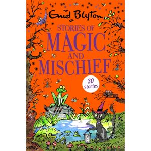 Hachette Children's Group Stories Of Magic And Mischief : Contains 30 Classic Tales Hachette Children's Group Stories Of Magic And Mischief : Contains 30 Classic Tales