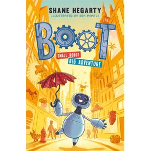 Hachette Children's Group Boot Small Robot, Big Adventure : Book 1 Hachette Children's Group Boot Small Robot, Big Adventure : Book 1